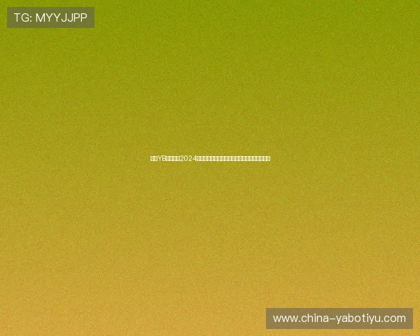 亚博YB官网地址2024年最新更新,确保用户快速访问官方平台的方法 亚博YB官网地址2024年最新更新,确保用户快速访问官方平台的方法